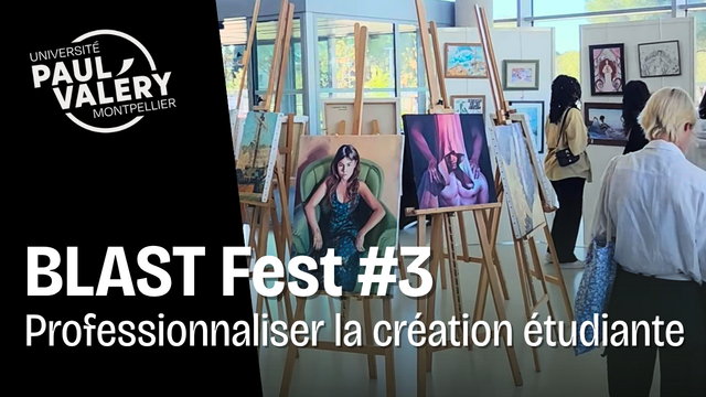 BLAST Fest #3 : professionnaliser la création étudiante